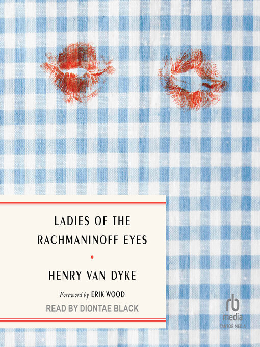 Title details for Ladies of the Rachmaninoff Eyes by Henry Van Dyke - Wait list